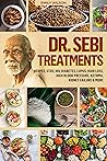 Dr. Sebi Treatmen...