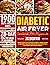 Diabetic Air Fryer Cookbook...