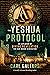 The Yeshua Protocol: An Explosion of Divine Revelation for our Unique Generation