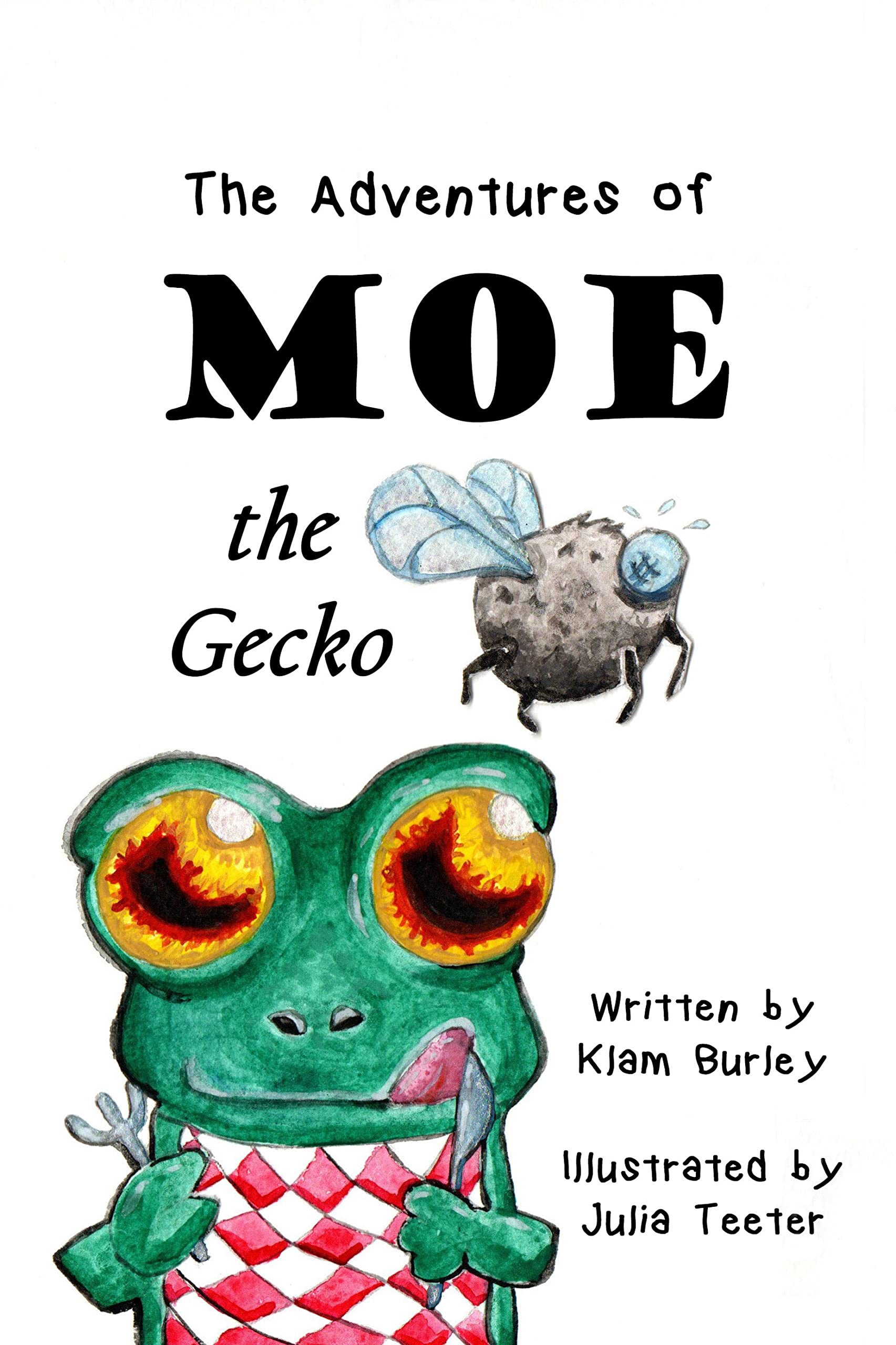 The Adventures of Moe the Gecko (Kindle Edition)
