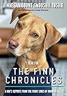 The Finn Chronicles: Year Five: A dog's reports from the front lines of hooman rescue The Finn Chronicles: Year Five: A dog's reports from the front lines of hooman rescue
