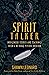Spirit Talker: Indigenous Stories and Teachings from a Mikmaq Psychic Medium