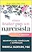 Cómo tratar con un narcisista (Spanish Edition)