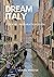 DREAM ITALY : A TRAVEL PREP...