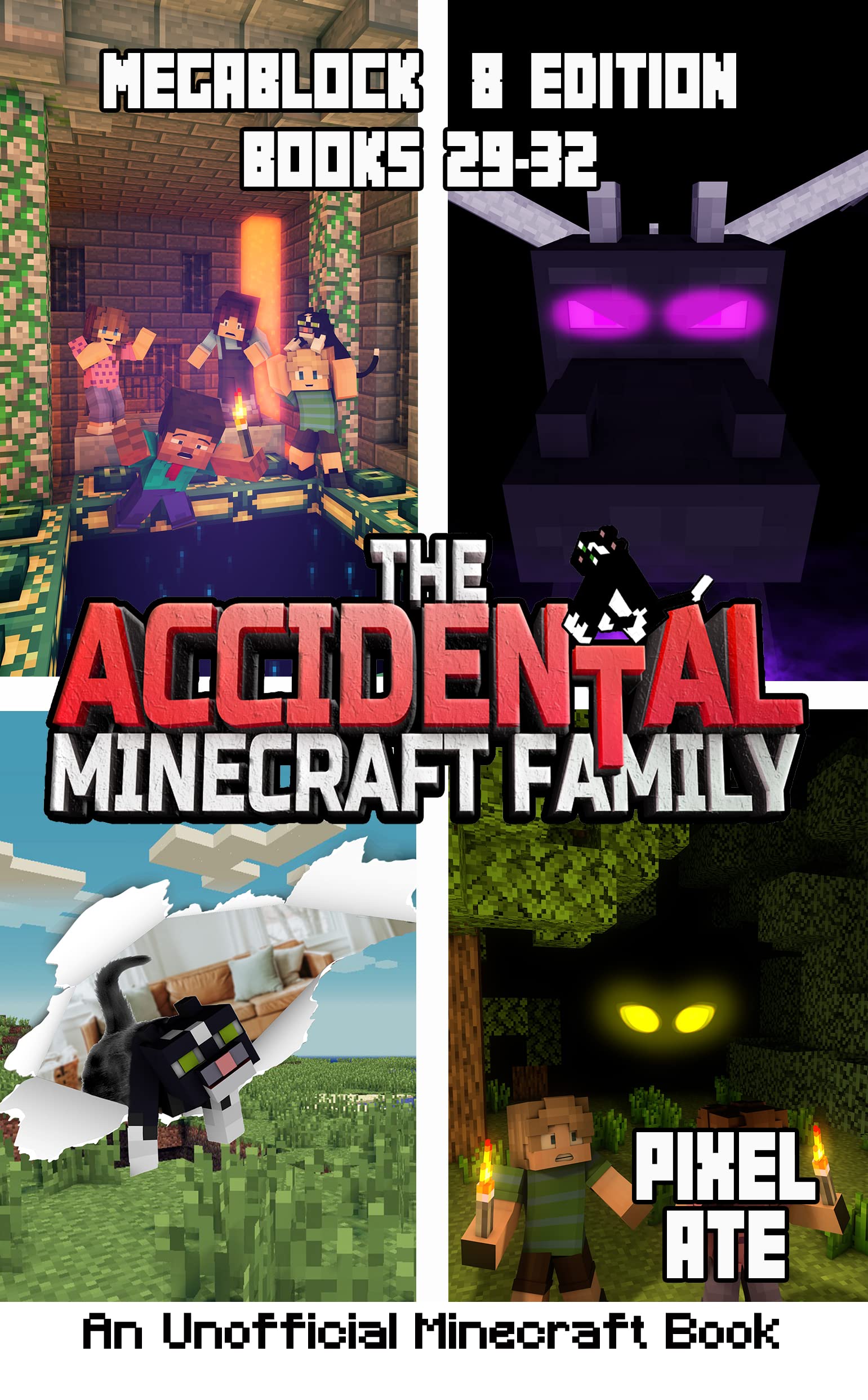 The Accidental Minecraft Family: MegaBlock Edition 8: Books 29-32 (The Accidental Minecraft Family Megablock)