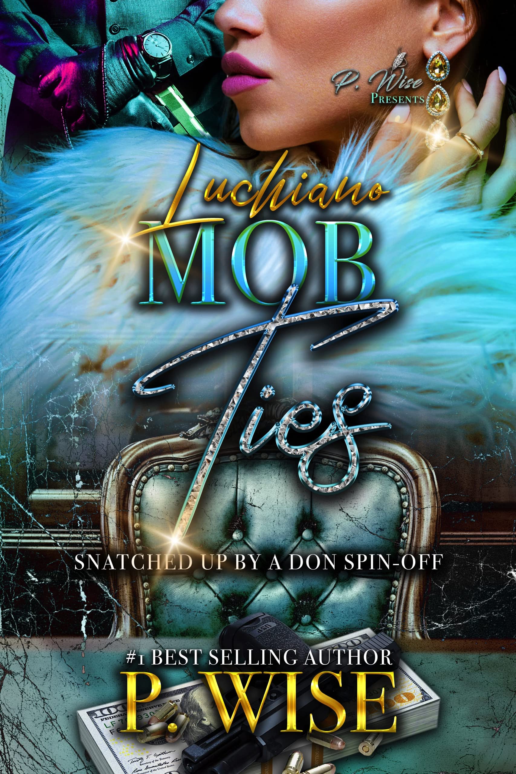 Luchiano Mob Ties: Snatched Up by a Don Spin-off (Kindle Edition)
