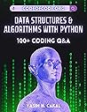 Data Structures and Algorithms with Python: 100+ Coding Q&A (Code of Code)