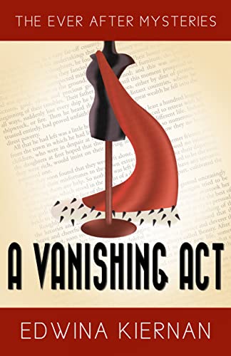 A Vanishing Act: A 1940s Fairytale-Inspired Mystery (Ever After Mysteries Book 11)