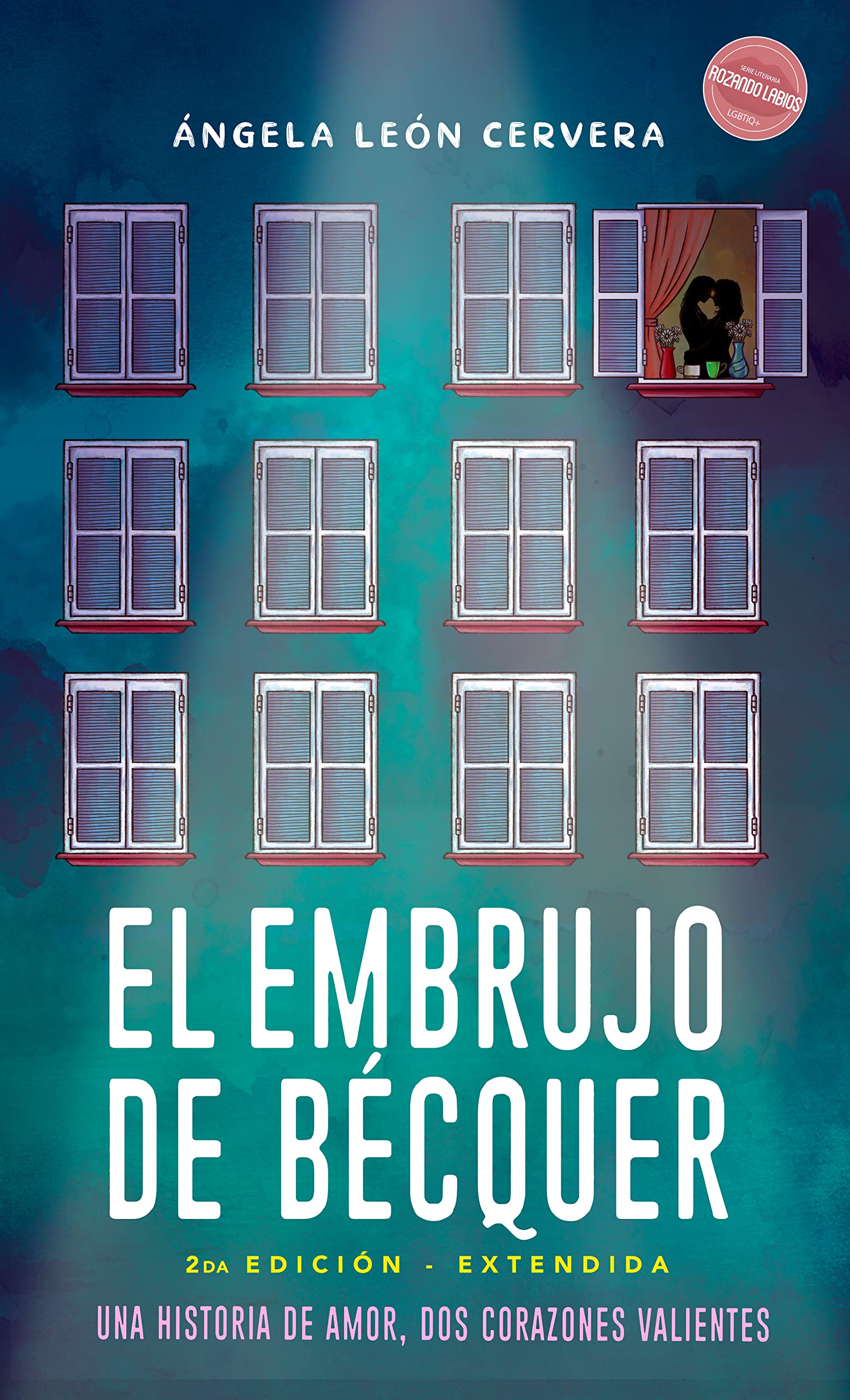 El Embrujo de Bécquer (Edición Extendida): Novela Sáfica (Rozando Labios Novelas Sáficas) (Spanish Edition)