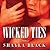 Wicked Ties by Shayla Black Wicked Ties by Shayla Black