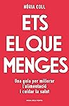Ets el que menges...