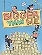 Bigger Than Me by Erica Simone Turnipseed
