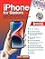 iPhone for Seniors: 3 books in 1 - A Complete & Easy Senior's Manual To Learn And Use Your iPhone To Its Fullest, Step By Step. With High-Quality Immages, Large Text, & The Best Tips and Tricks.