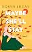 Maybe She'll Stay: A Novel