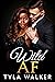 Wild AF (Romances of Club I...