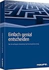 Einfach genial entscheiden - Die 55 wichtigsten Erkenntnisse ... by Hartmut Walz