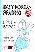 EASY KOREAN READING: LEVEL ...