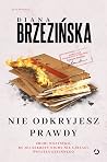 Nie odkryjesz prawdy