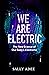 We Are Electric
