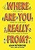 Where Are You Really From?: Our amazing evolution, what race really is and what makes us human