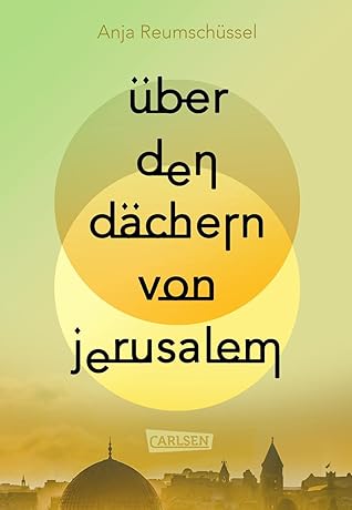 Über den Dächern von Jerusalem
