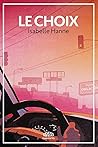Le Choix by Isabelle Hanne