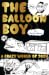 The Balloon Boy: A Crazy World of Josh