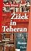 Žižek in Teheran by Sama Maani Žižek in Teheran by Sama Maani