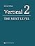 Vertical 2: The Next Leval of Hard and Soft Tissue Augmentation