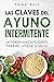 Las Claves Del Ayuno Interm...