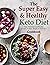 The Super Easy and Healthy Keto Diet Cookbook, Easy, Deliciou... by Ralph Merlo