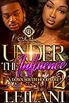 Under The Influence 2: A Down South Hood Love: Finale Book cover for Under The Influence 2: A Down South Hood Love: Finale