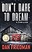 Don't Dare to Dream: A thri...
