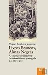 Livros Brancos, Almas Negras (Portuguese Edition)