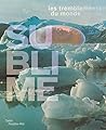 sublime: LES TREMBLEMENTS DU MONDE
