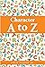 Character A to Z by Fred Tudor Jr.