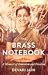 The Brass Notebook by Devaki Jain