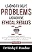 Leading to Solve Problems and Achieve Ethical Results  by Wesley Donahue