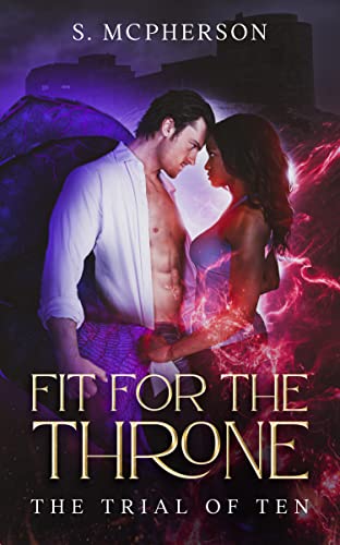 Fit for the Throne: The Trial of Ten (Kindle Edition)