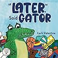 Later, Said Gator