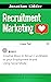 Recruitment Marketing: Crea...