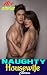 Naughty Housewife Satisfying Black Neighbour: White Wife Naughty Taboo Mother, Older Woman Younger Man, First Time Romance Sex Story