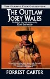 The Outlaw Josey Wales by Forrest Carter