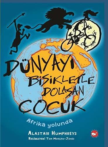 Dünyayi Bisikletle Dolasan Çocuk - Afrika Yolunda (Paperback)
