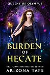 Burden of Hecate (Queens of Olympus, #5)