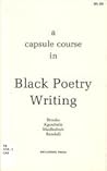 Capsule Course in Black Poetry Writing by Gwendolyn Brooks Capsule Course in Black Poetry Writing by Gwendolyn Brooks
