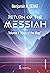 Return of the Messiah – Volume 1 : “Ways of the Magi”
