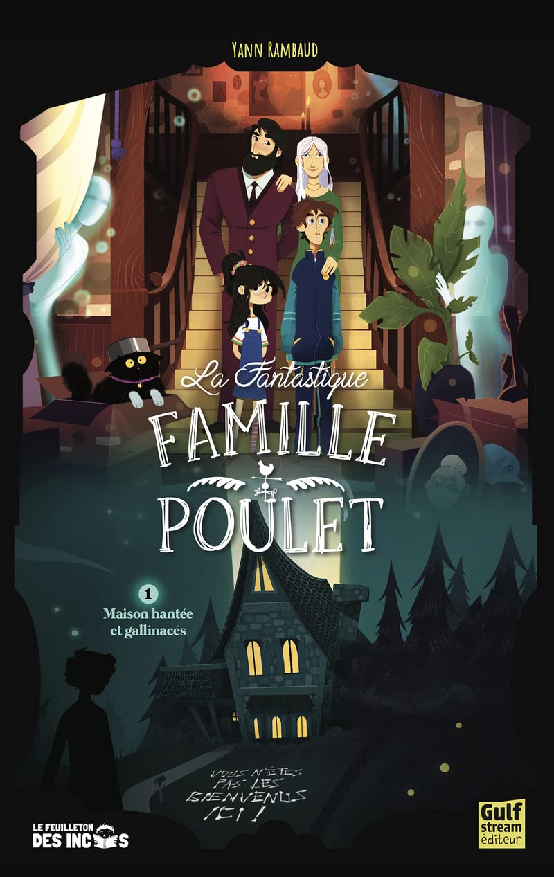 Maison hantée et gallinacés (La Fantastique Famille Poulet, #1)