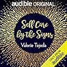 Self Care By The Signs by Valerie Tejeda