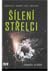 Šílení střelci: Šokující vr...